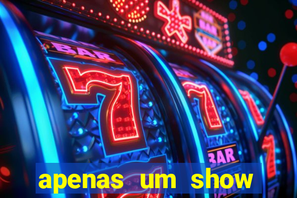 apenas um show pancadaria 2